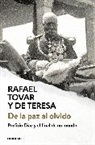 Rafael Tovar y de Teresa, Rafael Tovar y. de Teresa - De la paz al olvido / From Peace to Oblivion