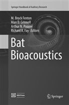 Ala D Grinnell, Alan D Grinnell, Richard R Fay, Richard R. Fay, M. Brock Fenton, Alan D. Grinnell... - Bat Bioacoustics