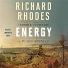 Richard Rhodes, Jacques Roy - Energy: A Human History (Audiolibro)