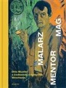 Agnes Kern, Dagmar Schmengler, Kern, Agnes Kern, Dagma Schmengler, Dagmar Schmengler - Malarz. Mentor. Mag
