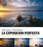 Michael Freeman - La exposición perfecta