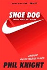 Phil Knight - Shoe Dog