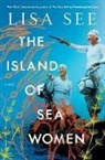 Lisa See, See Lisa - The Island of Sea Women
