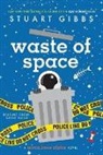 Stuart Gibbs - Waste of Space