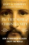 Bart D Ehrman, Bart D Ehrman, Bart D. Ehrman - The Triumph of Christianity