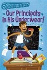 Stephanie Calmenson, Aaron Blecha - Our Principal's in His Underwear!