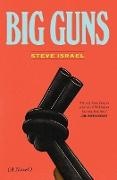 Steve Israel, Israel Steve - Big Guns