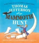 Carrie Clickard, Nancy Carpenter - Thomas Jefferson and the Mammoth Hunt
