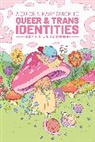 Mady G, Mady G., Kazune Kawahara, Mady G, suu Morishita, J.R. Zuckerberg... - Quick & Easy Guide to Queer & Trans Identities