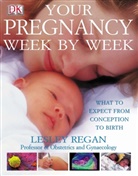 Lesley Regan, Joe Leigh Simpson - Your Pregnancy Week By Week