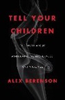 Alex Berenson - Tell Your Children