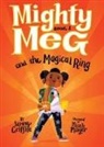 Sammy Griffin, Micah Player - Mighty Meg 1: Mighty Meg and the Magical Ring