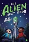 A I Newton, A. I. Newton, A.I. Newton, Anjan Sarkar - The Alien Next Door 7: Up, Up, and Away!