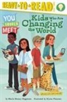 Sheila Sweeny Higginson, Alyssa Petersen - Kids Who Are Changing the World