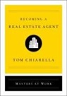 Tom Chiarella - Becoming a Real Estate Agent