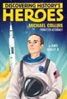 James Buckley - Discovering History's Heroes: Michael Collins