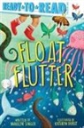 Marilyn Singer, Kathryn Durst - Float, Flutter