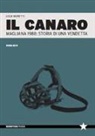 Luca Moretti - Il Canaro. Magliana 1988: storia di una vendetta