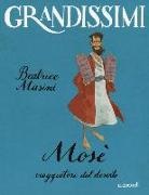 Beatrice Masini, M. Piana - Mosè, viaggiatore del deserto