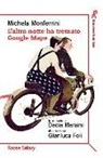 Michela Monferrini, G. Folì - L'altra notte ha tremato Google Maps