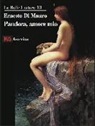 Ernesto Di Mauro - Pandora, amore mio. La trasgressione intellettuale è ciò che ci rende umani, è la radice profonda della scienza