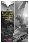 Claudio Marinaccio - La folle storia del kamikaze che non voleva morire
