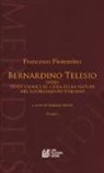 Francesco Fiorentino, R. Bondí - Bernardino Telesio ossia studi storici su l'idea della natura nel Risorgimento italiano