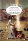 Massimo Centini - Bàsure, masche e strane creature. Credenze, leggende e misteri tra Liguria e Piemonte