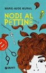 Marie-Aude Murail - Nodi al pettine