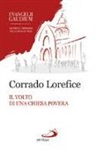 Corrado Lorefice - Il volto di una Chiesa povera. L'ecclesiologia conciliare di Evangelii gaudium