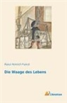 Franc¿Raoul Heinrich, Raoul Heinrich France, Raoul Heinrich Francé - Die Waage des Lebens