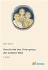 Otto Seeck - Geschichte des Untergangs der antiken Welt