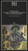Henry Corbin - Realismo e simbolismo dei colori nella cosmologia sciita