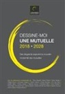 Jean-Lu Gambey, Jean-Luc Gambey, Timothée Guillois - DESSINE-MOI UNE MUTUELLE 2018-2028