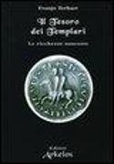 Franjo Terhart - Il tesoro dei templari. Le ricchezze nascoste