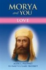 Elizabeth Clare Prophet, Mark L. Prophet - Morya and You