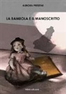 Aurora Prestini - La bambola e il manoscritto