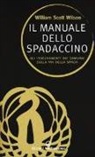 W. Scott Wilson - Il manuale dello spadaccino. Gli insegnamenti dei samurai sulla Via della spada