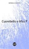 Antonella Ragosta - Cuorebello e Miss P