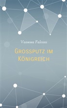 Vanessa Falconi - Großputz im Königreich