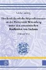 Ulrike Ludwig - Das landesherrliche Stipendienwesen an der Universität Wittenberg unter den ernestinischen Kurfürsten von Sachsen