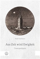 Rudolf Bultmann, Werne Zager, Werner Zager - Aus Zeit wird Ewigkeit