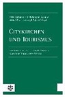 Christoph Sigrist, Anna Körs, Hilke Rebenstorf, Christoph Sigrist, Christophe Zarnow, Christopher Zarnow - Citykirchen und Tourismus