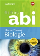 Margaret Hillesheim, Margareta Hillesheim, Margarete Hillesheim, Miria Paweletz, Miriam Paweletz, Pollman... - Fit fürs Abi: Biologie Klausur-Training