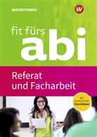 Karlheinz Uhlenbrock - Fit fürs Abi: Referat und Facharbeit