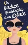 Harriet Reuter Hapgood - La radice quadrata di un'estate