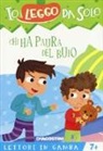 Roberta Zilio, G. Tafuni - Chi ha paura del buio. Lettori in gamba