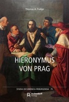 Thomas A Fudge, Thomas A. Fudge, Barbar Hallensleben, Barbara Hallensleben, Ribordy, Ribordy... - Hieronymus von Prag