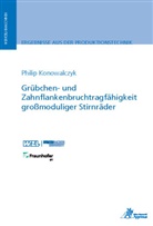 Philip Konowalczyk - Grübchen- und Zahnflankenbruchtragfähigkeit großmoduliger Stirnräder