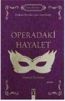 Gaston Leroux - Operadaki Hayalet